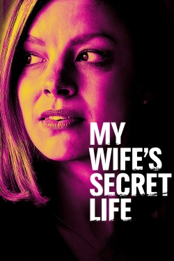 watch free My Wife's Secret Life hd online