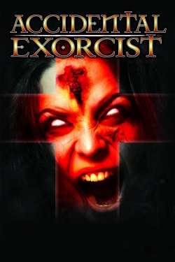 watch free Accidental Exorcist hd online