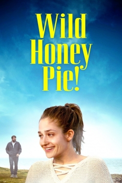 watch free Wild Honey Pie! hd online