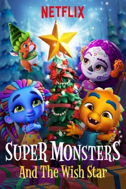 watch free Super Monsters and the Wish Star hd online