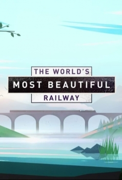 watch free The World's Most Beautiful Railway hd online