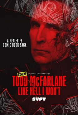 watch free Todd McFarlane: Like Hell I Won't hd online