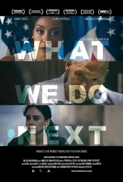watch free What We Do Next hd online