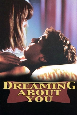 watch free Dreaming About You hd online