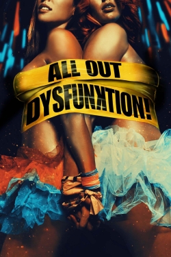 watch free All Out Dysfunktion! hd online