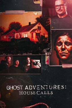 watch free Ghost Adventures: House Calls hd online