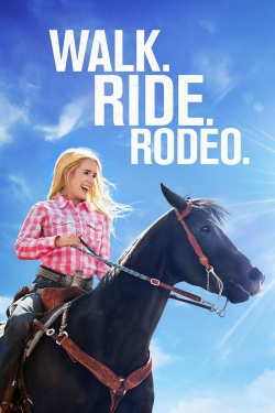 watch free Walk. Ride. Rodeo. hd online