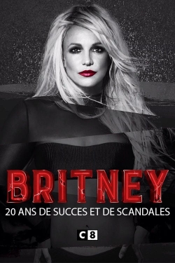 watch free Britney Spears, 20 ans de succès et de scandales hd online