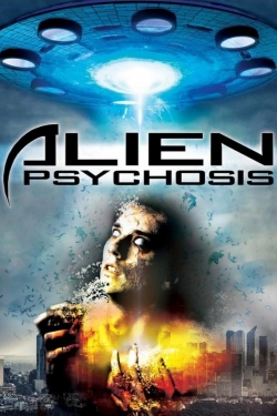 watch free Alien Psychosis hd online