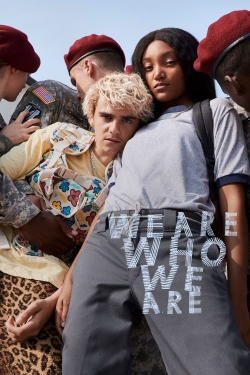 watch free We Are Who We Are hd online