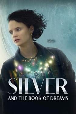 watch free Silver and the Book of Dreams hd online