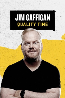 watch free Jim Gaffigan: Quality Time hd online