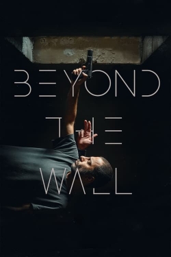 watch free Beyond The Wall hd online