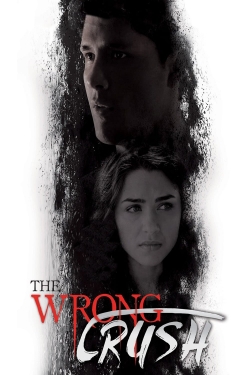 watch free The Wrong Crush hd online