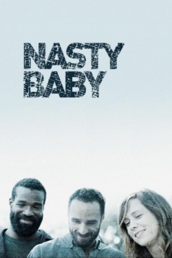 watch free Nasty Baby hd online
