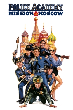 watch free Police Academy: Mission to Moscow hd online