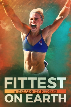 watch free Fittest on Earth: A Decade of Fitness hd online