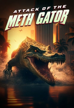 watch free Attack of the Meth Gator hd online