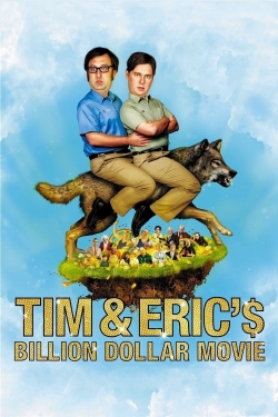 watch free Tim and Eric's Billion Dollar Movie hd online