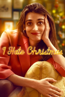 watch free I Hate Christmas hd online