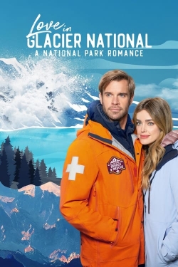 watch free Love in Glacier National: A National Park Romance hd online