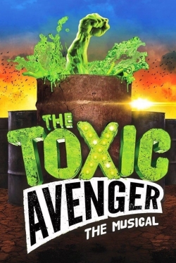 watch free The Toxic Avenger: The Musical hd online