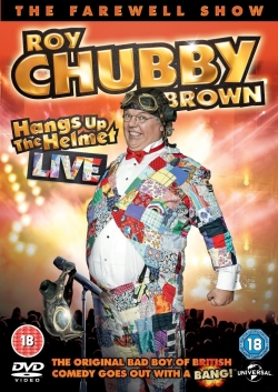 watch free Roy Chubby Brown - Hangs up the Helmet Live hd online