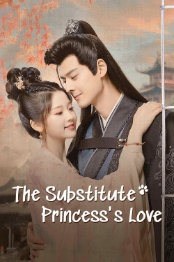 watch free The Substitute Princess's Love hd online
