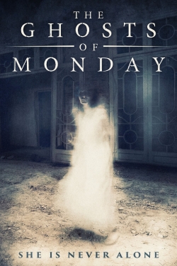 watch free The Ghosts of Monday hd online