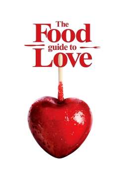 watch free The Food Guide to Love hd online