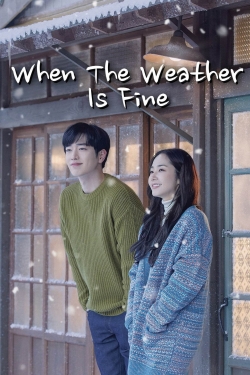 watch free When the Weather is Fine hd online