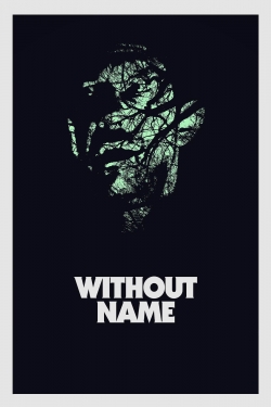 watch free Without Name hd online