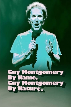 watch free Guy Montgomery By Name, Guy Montgomery By Nature hd online