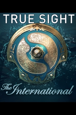 watch free True Sight : The International 2018 Finals hd online