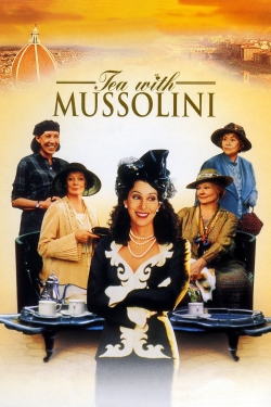 watch free Tea with Mussolini hd online