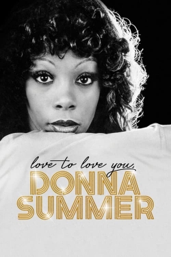 watch free Love to Love You, Donna Summer hd online