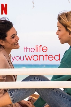 watch free The Life You Wanted hd online