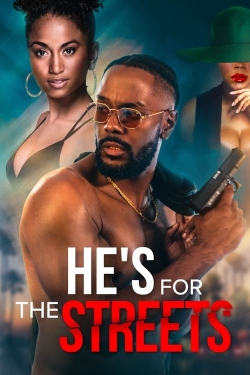 watch free He's for the Streets hd online