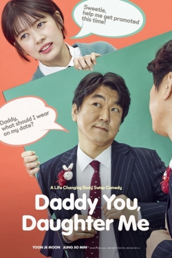 watch free Daddy You, Daughter Me hd online