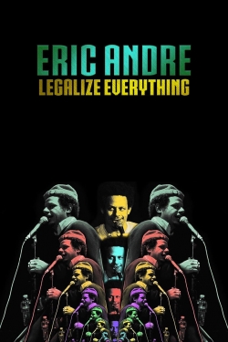watch free Eric Andre: Legalize Everything hd online