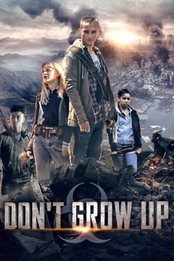 watch free Don't Grow Up hd online