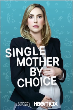 watch free Single Mother by Choice hd online