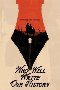 watch free Who Will Write Our History? hd online