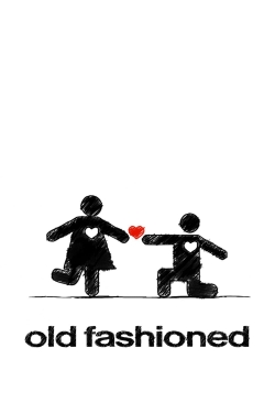 watch free Old Fashioned hd online
