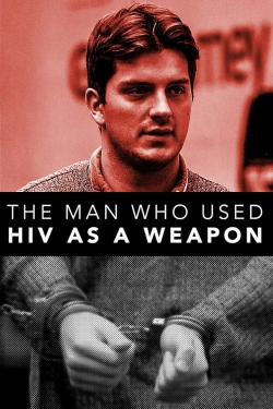 watch free The Man Who Used HIV As A Weapon hd online