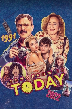 watch free Tomorrow is Today hd online