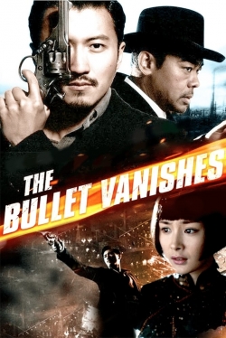watch free The Bullet Vanishes hd online