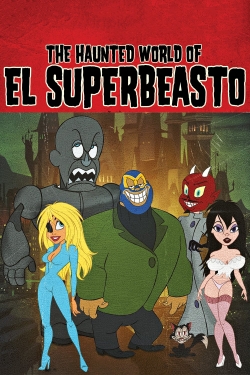 watch free The Haunted World of El Superbeasto hd online