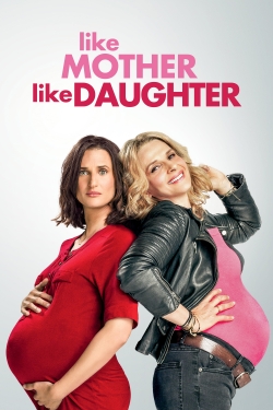 watch free Like Mother, Like Daughter hd online