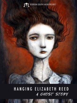 watch free Hanging Elizabeth Reed: A Ghost Story hd online